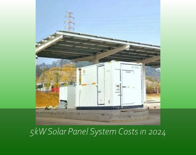 5kW Solar Panel System Costs in 2024
